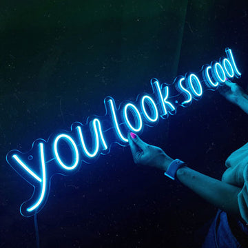 LED neon "you look so cool"